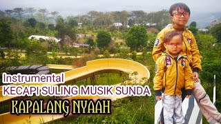 KAPALANG NYAAH - Instrumental kecapi suling musik Sunda