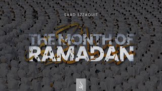 [EMOTIONAL] The Month of Ramadan | شهر رمضان | Saad Ezzaouit | سعد أزويت