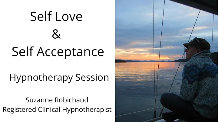 Self Love & Self Acceptance - Hypnotherapy Session...