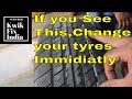 When to change Tyres?  टायर कब बदलना है यह देखो?