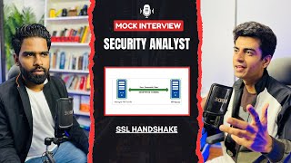 SSL Handshake | Security Analyst or SOC Analyst | Mock Interview