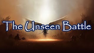 The Unseen Battle - Daniel 10:1-3, 10-13