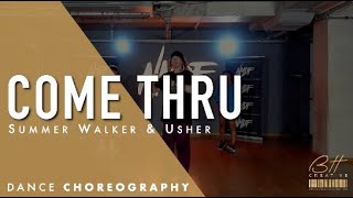 COME THRU by Summer Walker and Usher | Dance Video | #BHchoreography