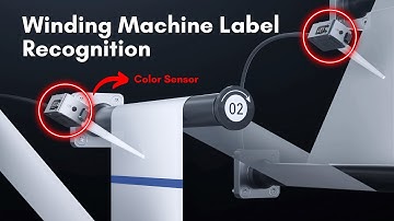 Winding Machine Label Recognition with SS1 Color Sensor | Full-Spectrum Sensor | SinceVision