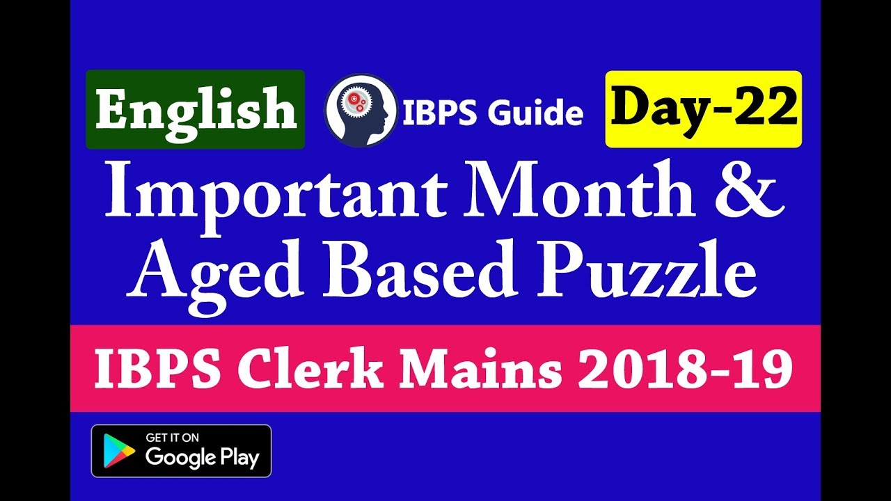 IBPS Clerk Mains Reasoning Questions 2018 - Important Month & Age Based Puzzle (Day -22)