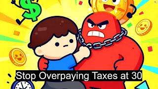 How to Never Overpay Taxes Again (Start at 30)