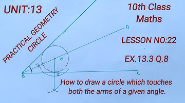 Class 10th MATH LESSON NO:22 | EX.13.3 Q.8 | Unit 13 practical geometry circle |