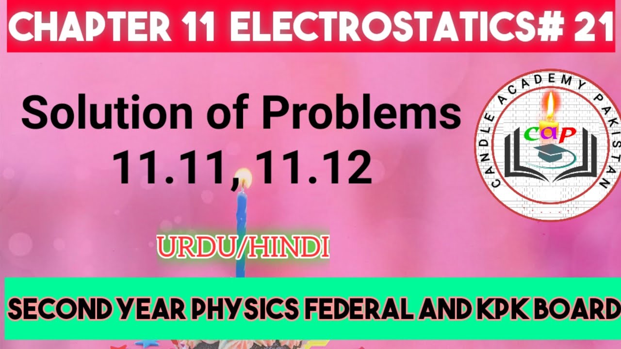 Problems related to electrostatics | chapter 11 Problem 11,12 | book 12 ...