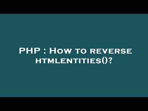 PHP : How to reverse htmlentities()?