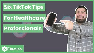 Six TikTok Tips for Healthcare Professionals