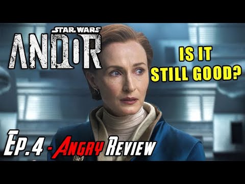 Star Wars Andor – Episode 4 Angry Review