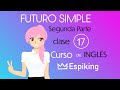 Curso de Inglés Gratis Video 17 Futuro Simple 2 Will y la Equivalencia del Español y el Inglés
