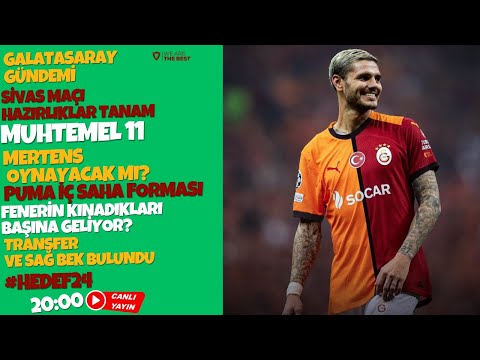 GALATASARAY HABERLERİ / SİVASSPOR MAÇI HAZIRLIKLARI VE MUHTEMEL 11