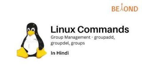 Linux Commands - Group Management (groupadd, groupdel)