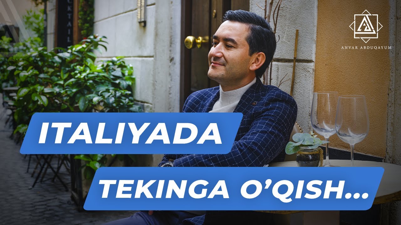 Italiyada tekinga o'qish va 1000 Yevrogacha stipendiya! | Anvar Abduqayum