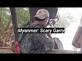 Myanmar scary garry