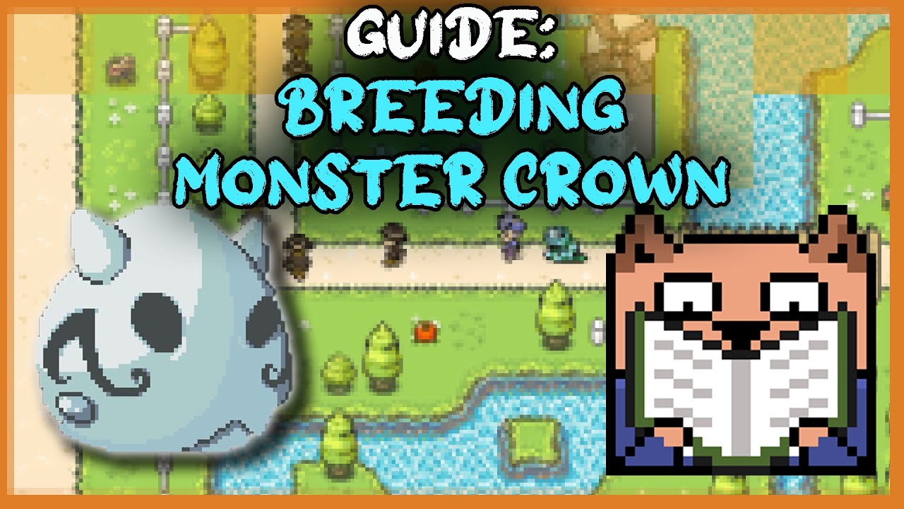 Monster Crown breeding guide!