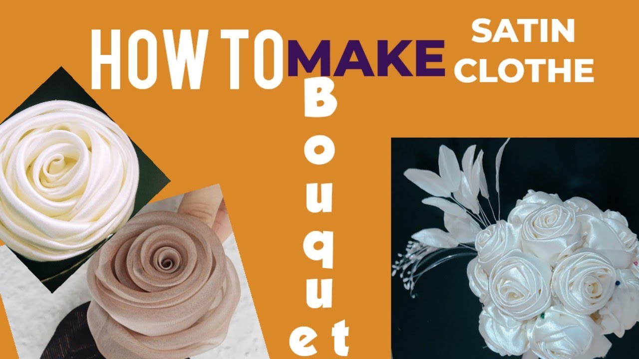 How To Make Satin Fabric wedding bouquet/YouTube Wedding Bouquet