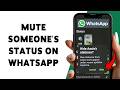 How To Mute Someone's Status On WhatsApp | Stop Seeing WhatsApp Contact's Status 2026