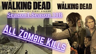 The Walking Dead - Season 1 - Season 11 All Zombie Kills