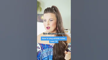 Sing Whistle Notes Over C6 