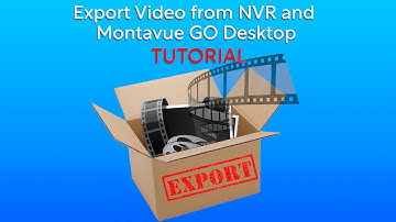 Exporting Footage From NVR & MontavueGO Desktop (Tutorial)