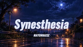 Synesthesia - Mayonnaise (Lyrics)