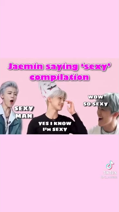 Jaemin saying “sexy” Compilation