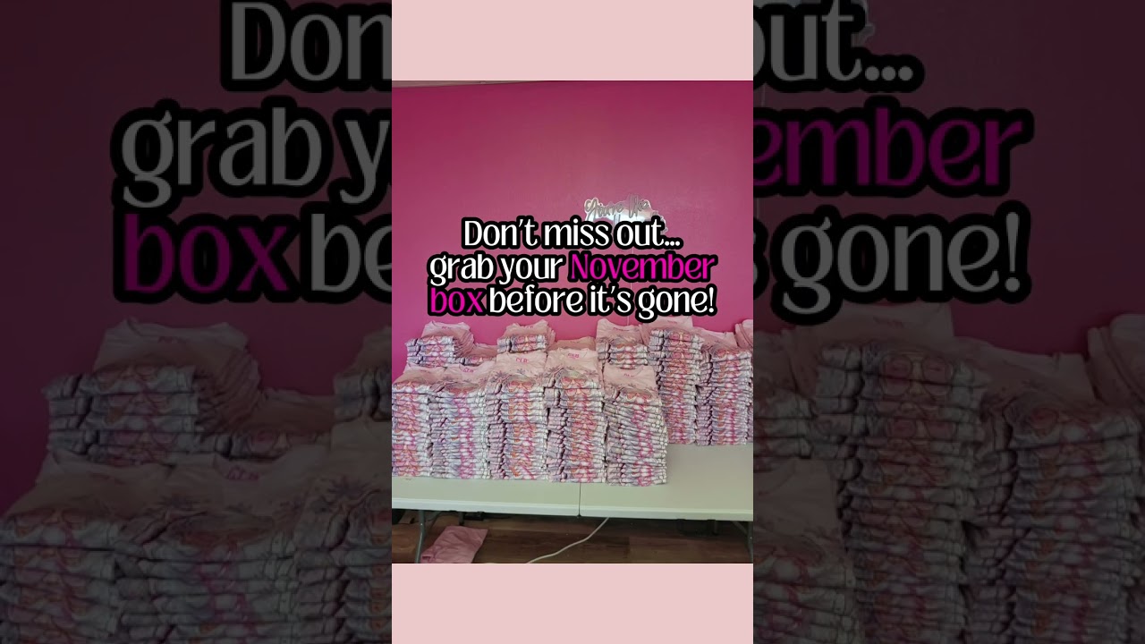 Don’t miss out…grab your November box before it’s gone!