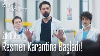 Hastane resmen karantina altında! - Mucize Doktor 20. Bölüm