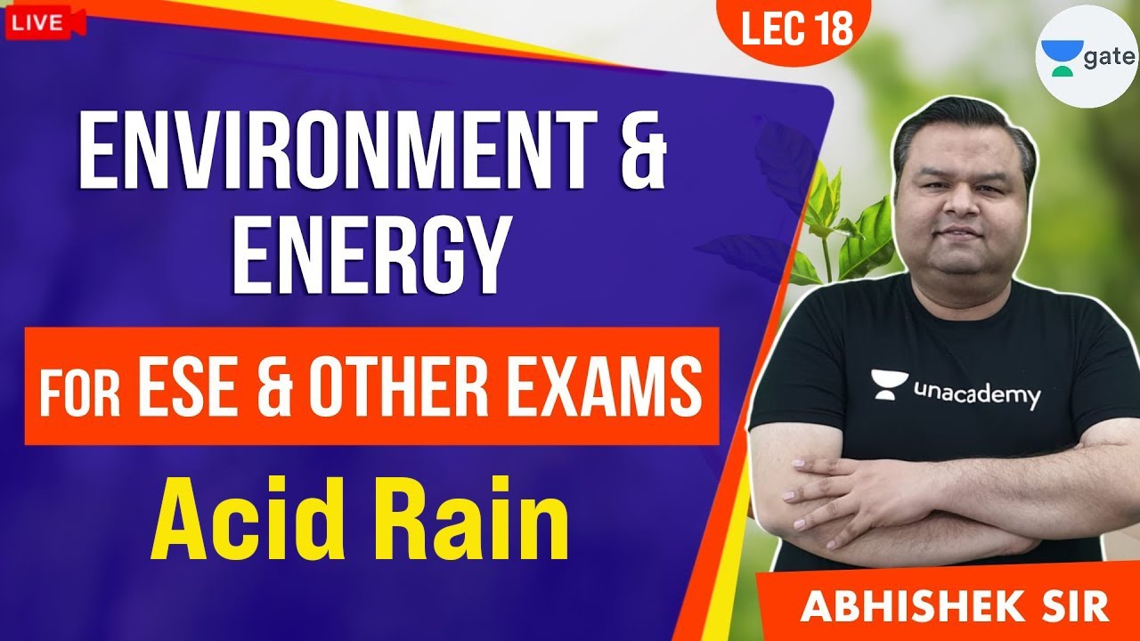 Acid Rain | L:18 | Environment & Energy | ESE 2021/22 Exam (All Branches) | Abhishek Sir