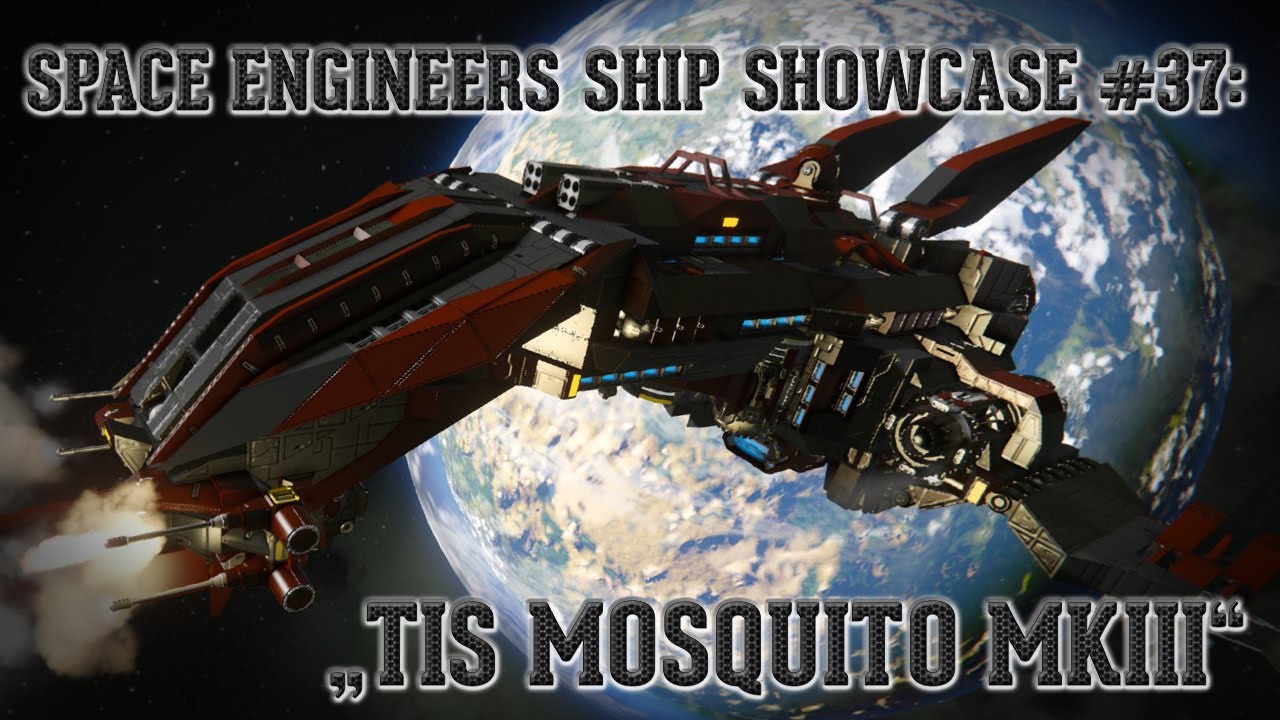 Space Engineers Ship Showcase #37: TIS Mosquito MKIII - YouTube