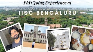 Iisc Phd Joining Experience  Vlog