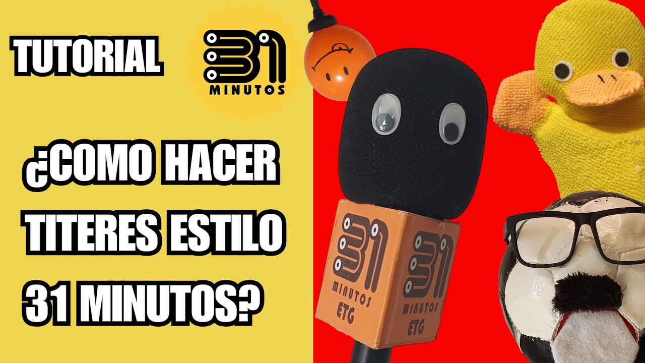 ¿COMO hacer a títeres AL ESTILO DE 31 MINUTOS? - 31 Minutos | Tutorial 2025