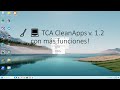 🧹 💻 TCA CleanApps v. 1.2 con más funciones!