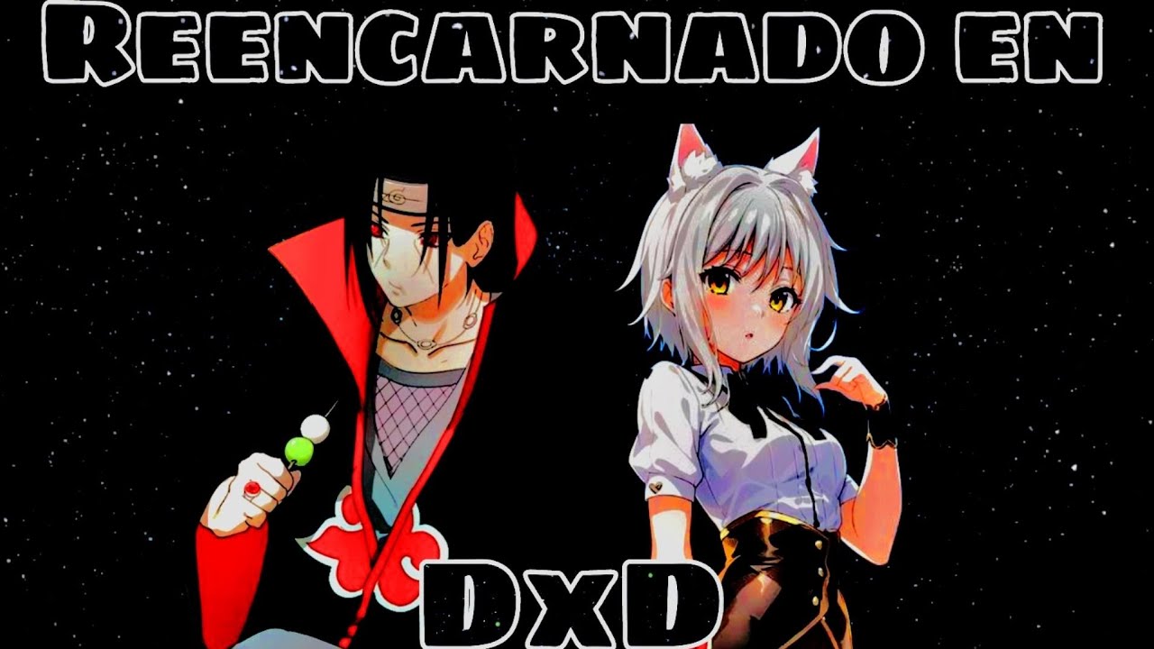 Reencarnado en High School DxD con un Sistema de Naruto | Parte 2
