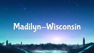 MADILYN-wisconsin (lyrics)