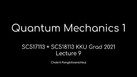 9. Adjoint Operator [Quantum Mechanics 1 Grad KKU 2021]