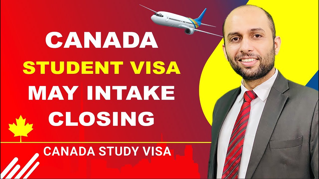 CANADA STUDENT VISA MAY INTAKE CLOSING | STUDY VISA UPDATES USA CANADA ...