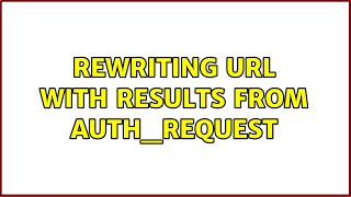 Rewriting url with results from auth_request