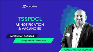 TSSPDCL - AE Notification & Vacancies |  Preparation Strategy - Hanumantha Rao Sir | ACE Online