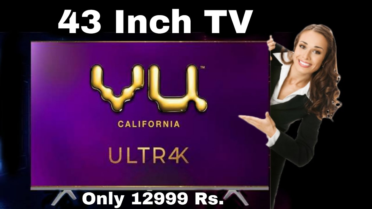 VU CINEMA SMART TV - 43 Inch with Full information and specifications