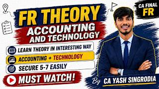 Accounting &amp; Technology 🚀 | FR Theory Learn with This Video 📚 | CA Final | CA Yash Singrodia
