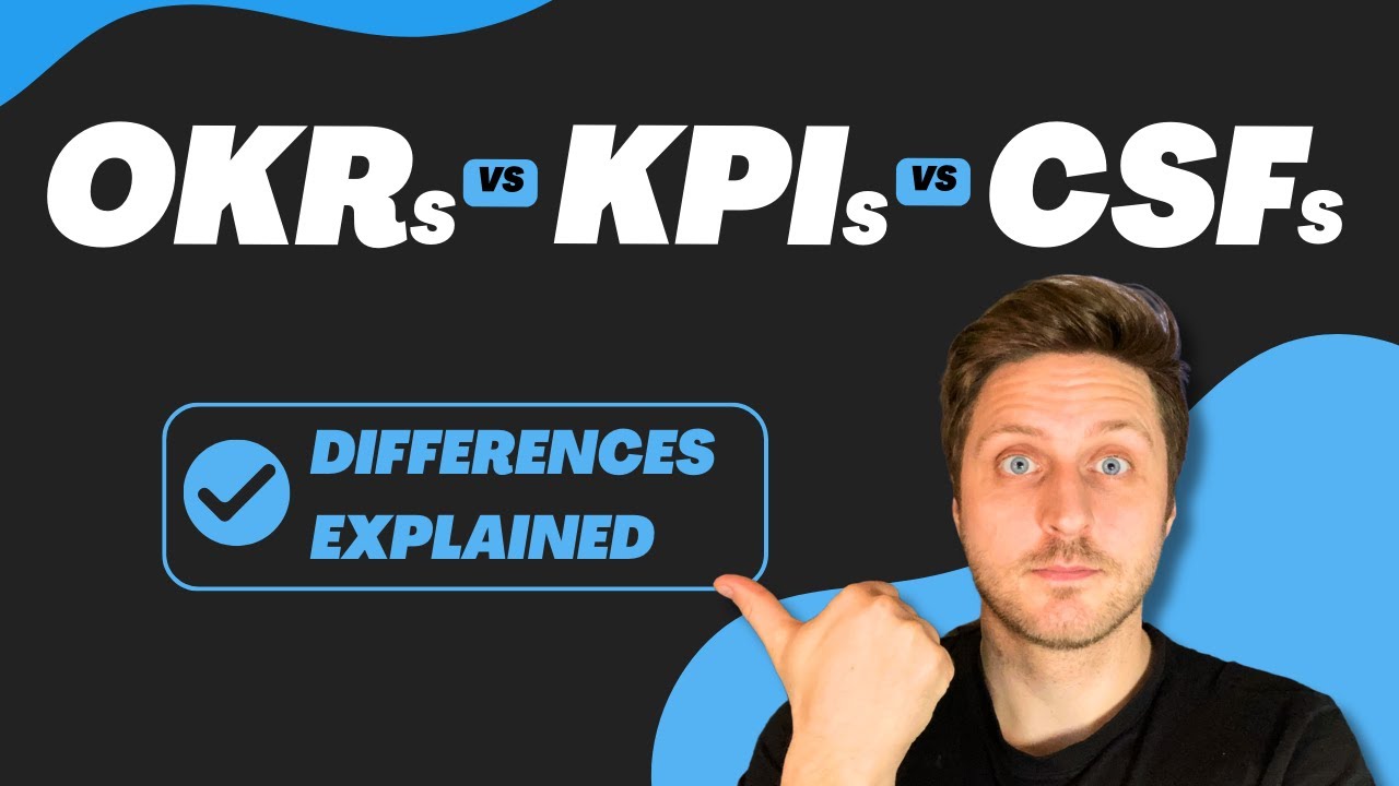 OKRs vs KPIs vs CSFs - What is the difference