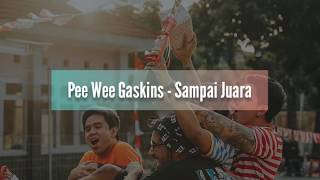 Pee Wee Gaskins - Sampai Juara (CBLyrics)