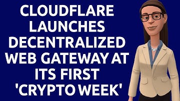 Cloudflare Launches Decentralized Web Gateway at Its First 