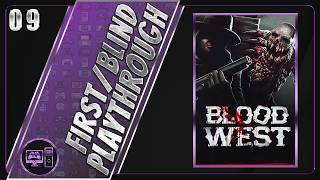 Blood West | First/Blind Playthrough | Part 9/49