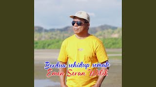 BERDUA SEHIDUP SEMATI