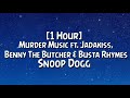 Snoop Dogg - Murder Music ft. Jadakiss, Benny The Butcher &amp; Busta Rhymes [1Hour]