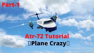 Celebrity Tutorial Atr-72 (Part-1) || Plane Crazy Wealth
